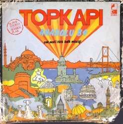 Topkapı Anadolu 84 LP PLAK (Açıklamayı Okuyunuz) PLK26736 - Gökçekoleksiyon