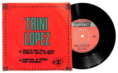 Trini Lopez - Dont Let The Sun Catch You Cryin - Come A Little Bit Closer (109) PLK16812 - 1
