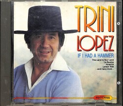 Trini Lopez ‎- If I Had A Hammer CD (İkinci El) CD4472 - Gökçekoleksiyon
