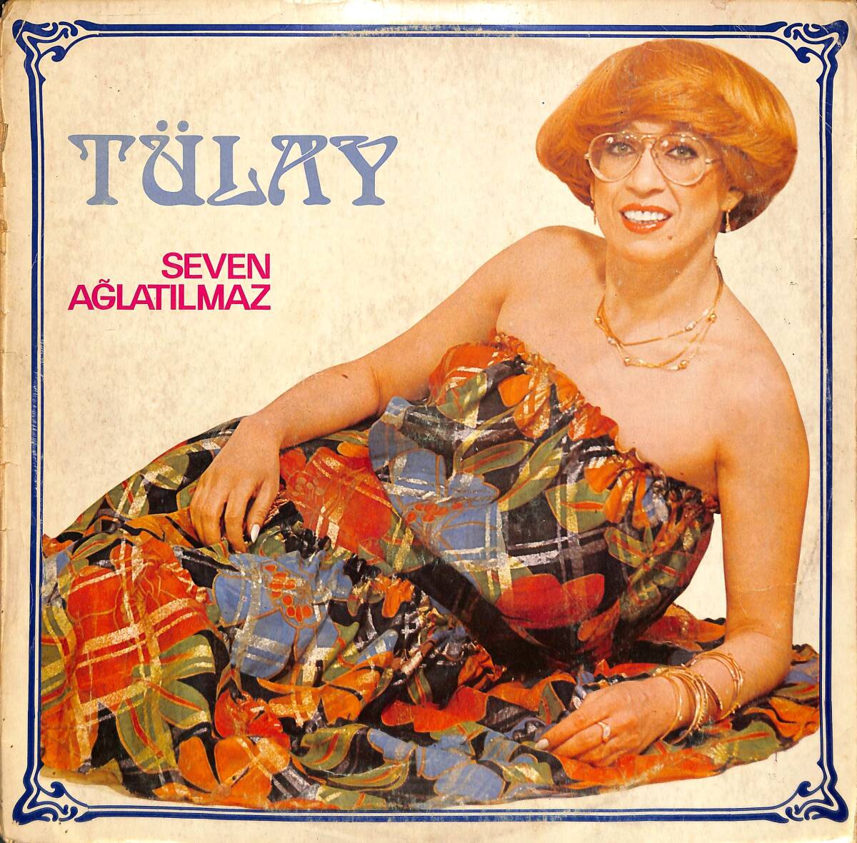 Tülay – Seven Ağlatılmaz | Kent Plak 33′lük LP (Long Play) PLAK (10/8.5) 