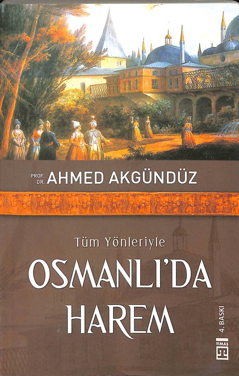 Tüm Yönleriyle Osmanlı'da Harem (4. Baskı) NDR91649 - 1