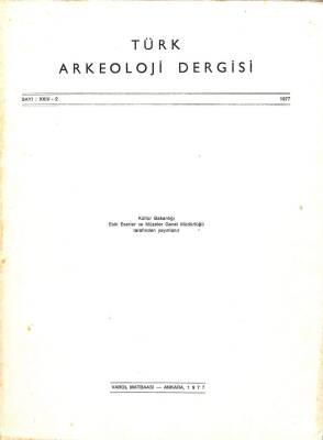 TÜRK ARKEOLOJİ DERGİSİ - SAYI XXIV - 2 1977 KTP2620 - 1