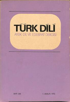 Türk Dili Aylık Dil ve Yazın Dergisi Sayı 255 1 Aralık 1972 NDR82751 - 1