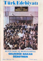 Türk Edebiyatı Aylık Fikir Ve Sanat Dergisi Sayı133 Kasım 1984 Ahmet Kabaklı,Ayhan Songar,Tahsin Yaprak NDR1046 - 2