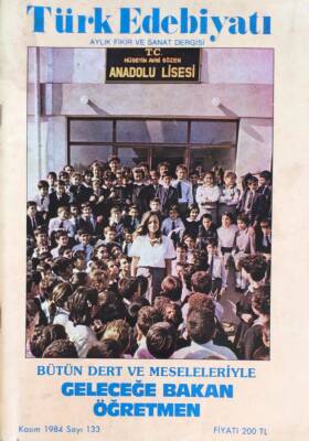 Türk Edebiyatı Aylık Fikir Ve Sanat Dergisi Sayı133 Kasım 1984 Ahmet Kabaklı,Ayhan Songar,Tahsin Yaprak NDR1046 - 1