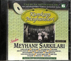 Türk Müziği Meyhane Klasikleri 6 - Kumkapı Meyhaneleri - Sevilen Meyhane Şarkıları CD (İkinci El) CD3838 - 1