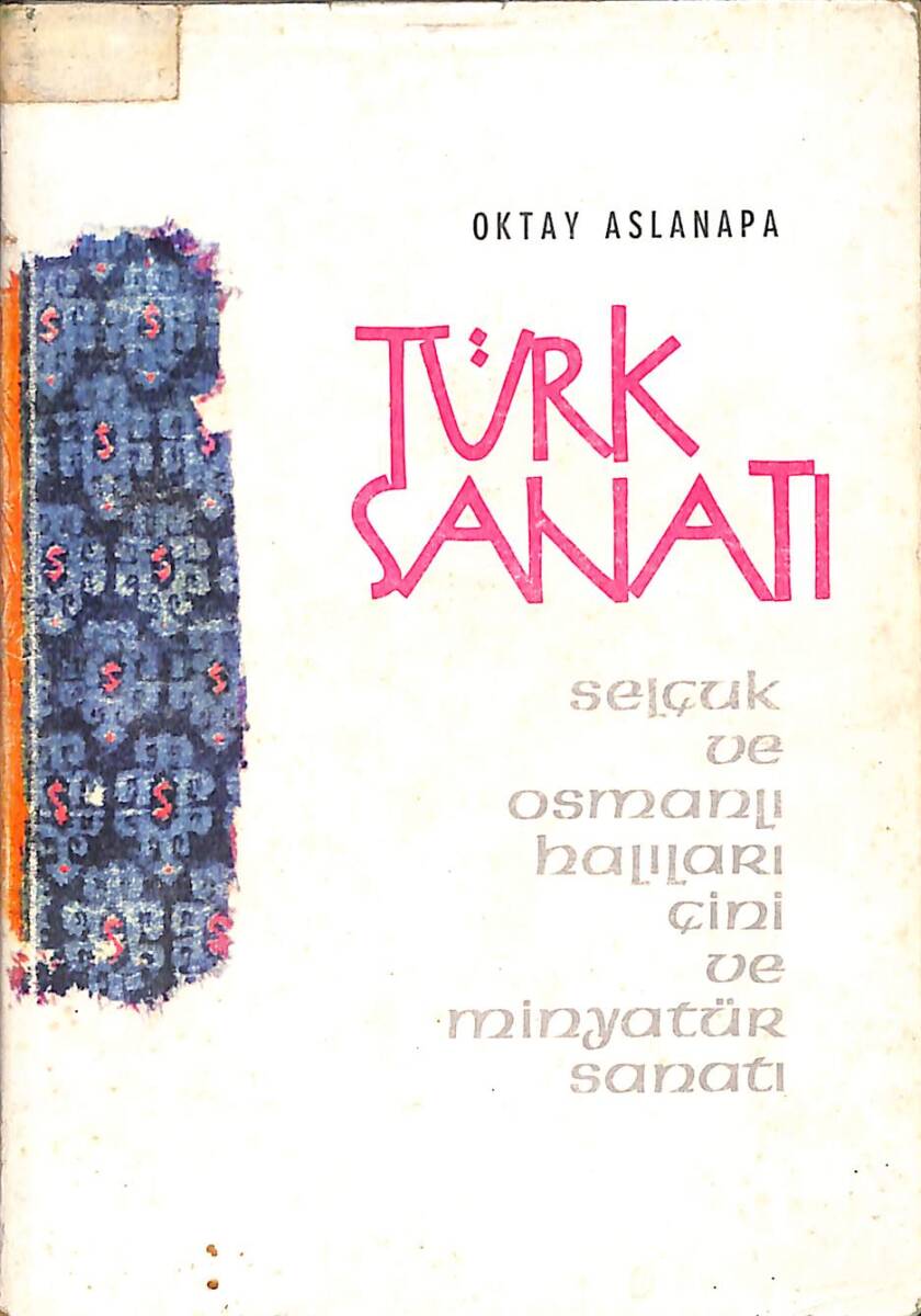 Türk Sanatı (Selçuk ve Osmanlı Halıları Çini ve Minyatür Sanatı) NDR94182 - 1
