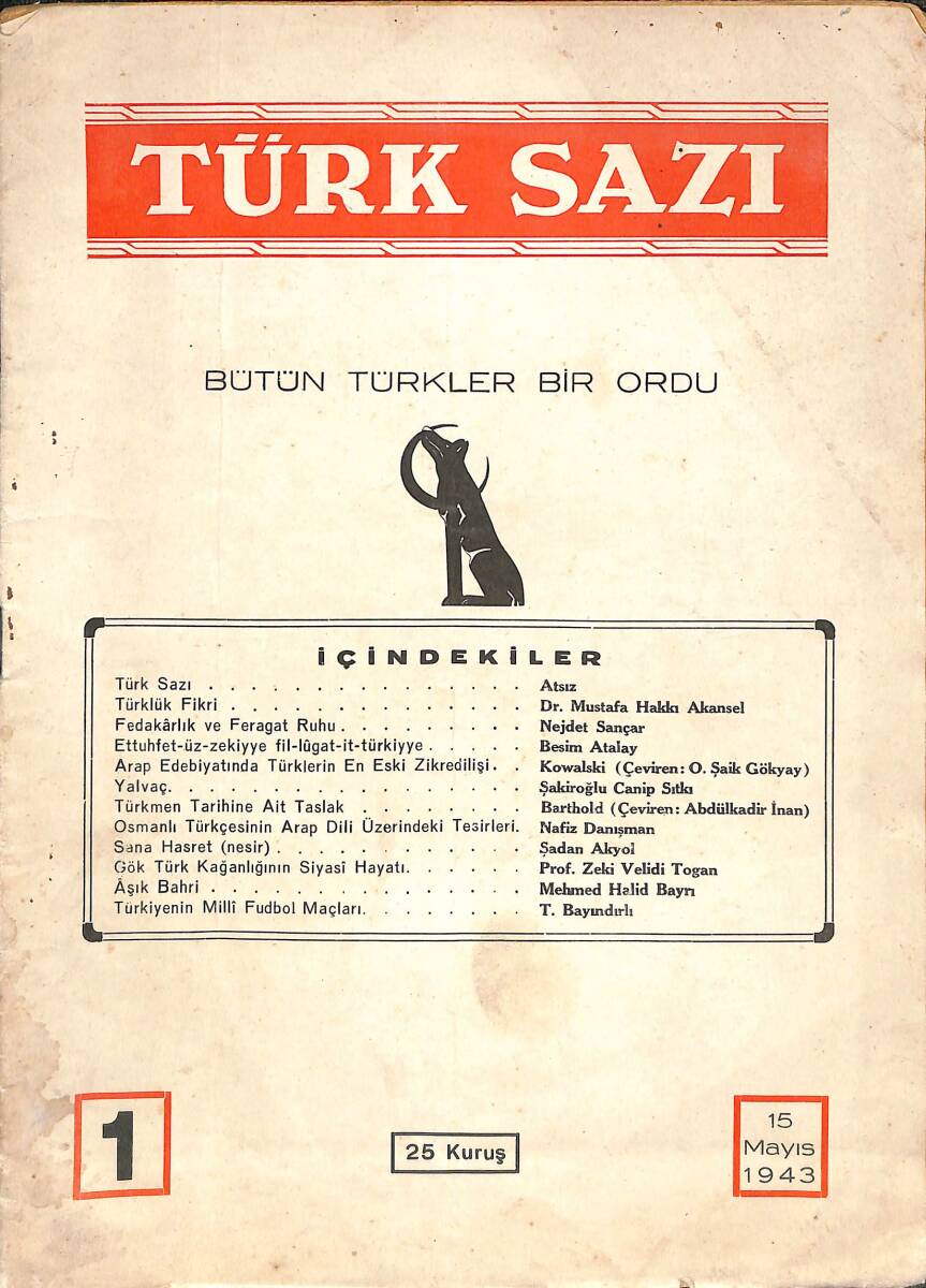 TÜRK SAZI Aylık Türkçü Dergi BÜTÜN TÜRKLER BİR ORDU 15 MAYIS 1943 SAYI: 1 - ATSIZ'ın Tek Sayı Çıkardığı ve Yasaklanan Dergisi NDR88158 - 1