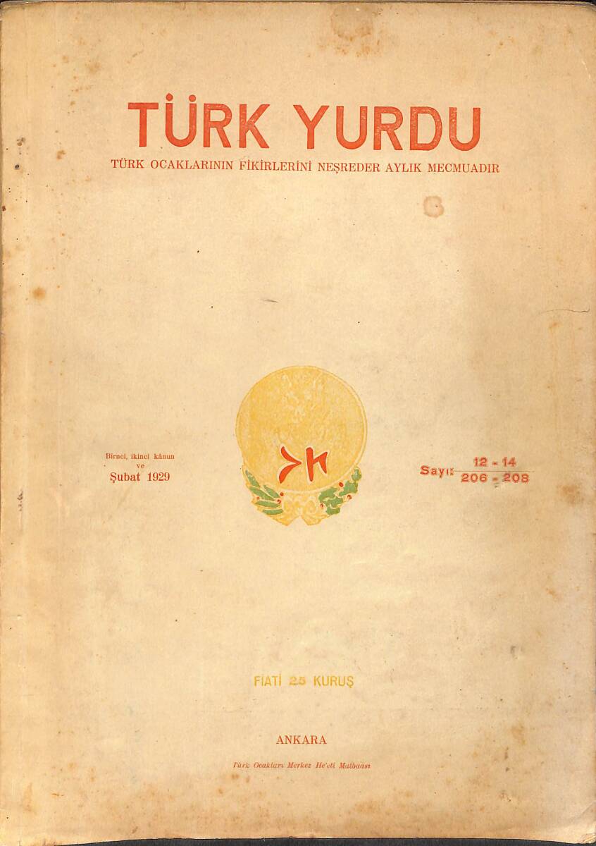 Türk Yurdu: Türk Ocaklarının Fikirlerini Neşreder Aylık Mecmua Şubat 1929 Sayı:12-14 NDR93699 - 1