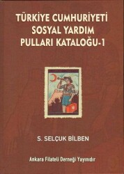 Türkiye Cumhuriyeti Sosyal Yardım Pulları Kataloğu - 1 - 1