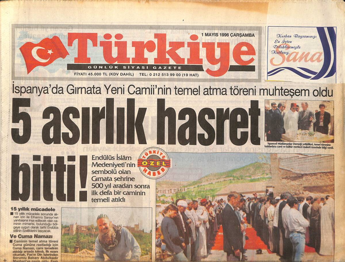 Türkiye Gazetesi 1 Mayıs 1996 - İspanya'da Gırnata Yeni Camii'nin Temel Atma Töreni Muhteşem Oldu - Bodrum Beşik Gibi Sallanıyor GZ155534 - 1