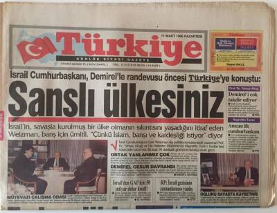 Türkiye Gazetesi 11 Mart 1996 - İsrail Cumhurbaşkanı , Demirelle Randevusu Öncesi Türkiyeye Konuştu Şanslı Ülkesiniz GZ22293 - 1
