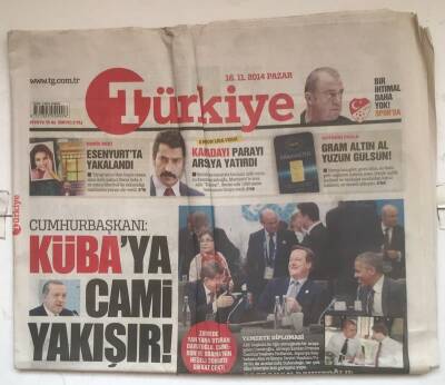 Türkiye Gazetesi 16 Kasım 2014 - Cumhurbaşkanı Kübaya Cami Yakışır GZ7482 - 1