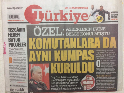 Türkiye Gazetesi 28 Aralık 2013 - Nejdet Özel,Komutanlarada Kumpas Kuruldu GZ27962 - 1