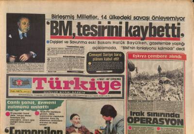 Türkiye Gazetesi 4 Mart 1987 - Irak Sınırına Operasyon - Radyasyon Raporu ODTÜyü Karıştırdı GZ118648 - 1