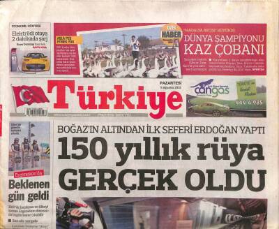 Türkiye Gazetesi 5 Ağustos 2013 - Osmanlının Asya İle Avrupayı Tünelle Birleştirme Hayali , Marmaray İle Hayata Geçti GZ98285 - 1