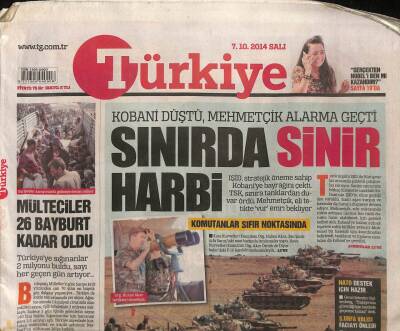 Türkiye Gazetesi 7 Ekim 2014 - Kobani Düştü , Mehmetçik Alarma Geçti , Sınırda Sinir Harbi GZ100176 - 1