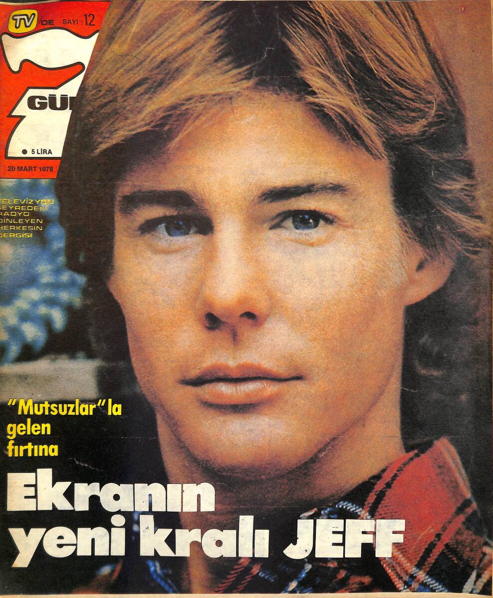 Tv'de 7 Gün Dergisi 20 Mart 1978 Sayı : 12 - Gönül Akkor'un Büyük Hayali Gerçekleşiyor - Türkan Şoray 20 Yıllık Sinema Hayatında Tam 4 Kez Erkek Oldu NDR97977 - 1