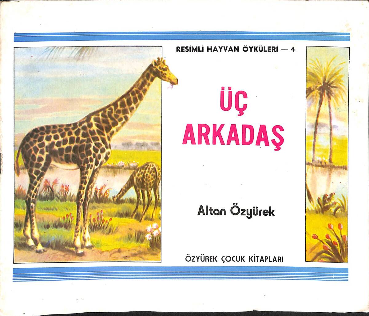 Üç Arkadaş - Resimli Hayvan Öyküleri 4 NDR99152 - 1
