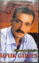 Ufuk Güneş - Gidemezsin/Bebeğim Kaset (Sıfır Kaset) KST29617 - Gökçekoleksiyon