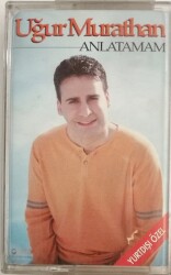 Uğur Murathan *Anlatamam* Kaset KST11952 - 1