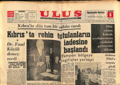 Ulus Gazetesi 1 Ocak 1964 -Kıbrısta Rehin Tutulanların İadesine Başlandı GZ90380 - 1