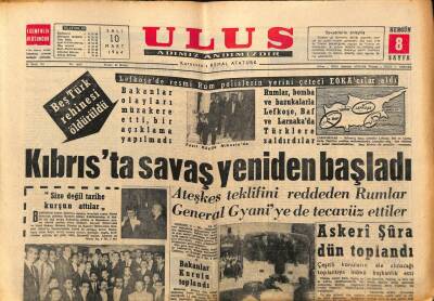 Ulus Gazetesi 10 Mart 1964 - Kıbrısta Savaş Yeniden Başladı GZ90340 - 1