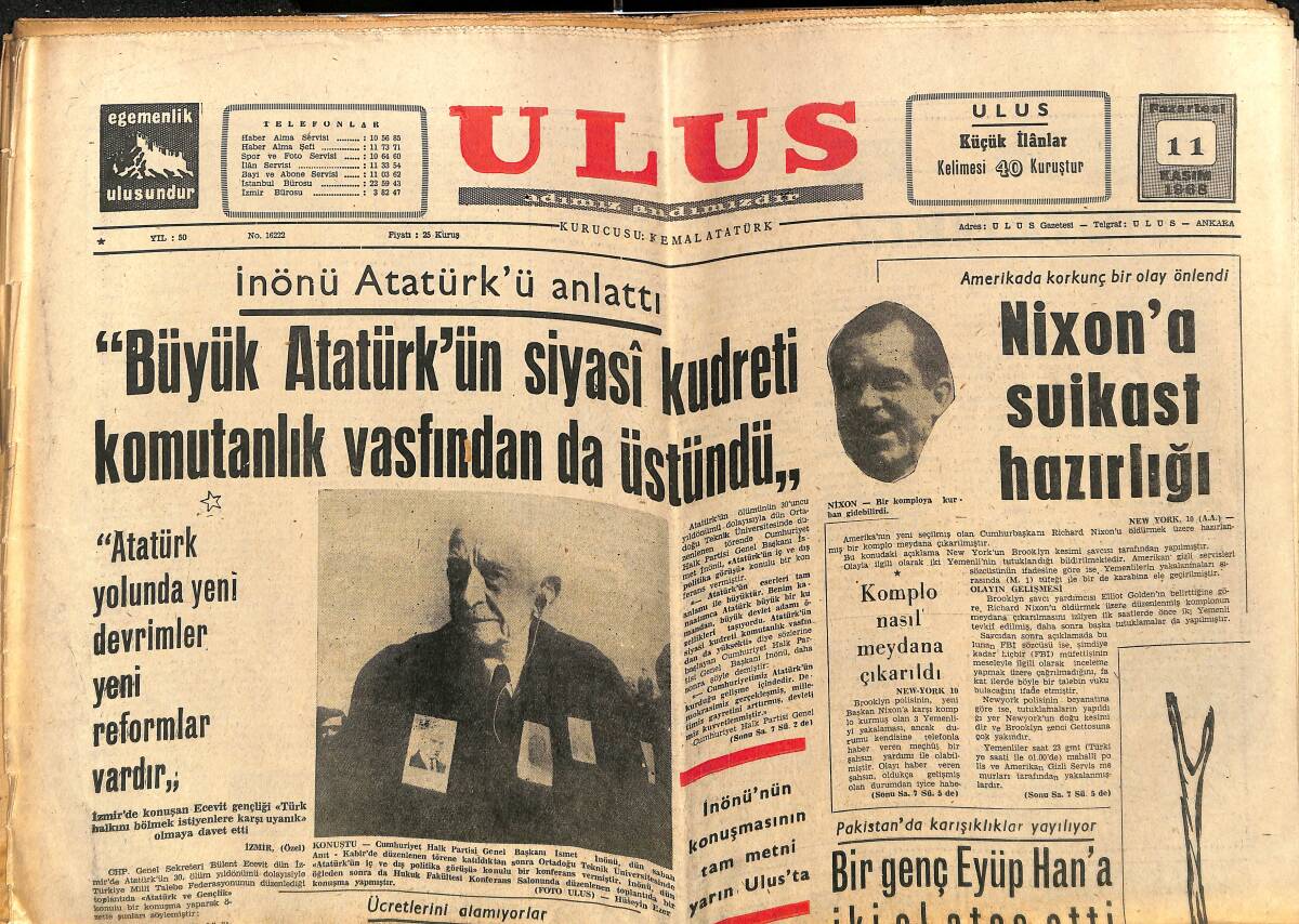 Ulus Gazetesi 11 Kasım 1968 - Nixon'a Suikast Hazırlığı - İnönü: Büyük Atatürk'ün Siyasi Kudreti Komutanlık Vasfından Da Üstündü GZ151601 - 1