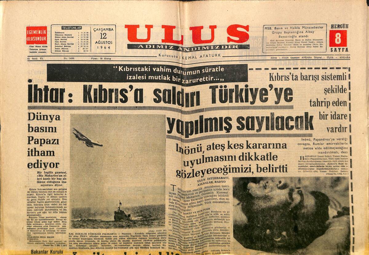 Ulus Gazetesi 12 Ağustos 1964 - İhtar : Kıbrıs'a Saldırı Türkiye'ye Yapılmış Sayılacak - Süvari'nin Yerine Kaur Getirildi GZ150658 - 1