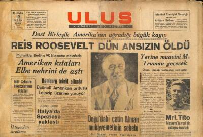 Ulus Gazetesi 13 Nisan 1945 - Reis Roosevelt Dün Ansızın Öldü GZ71251 - 2