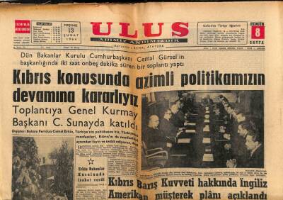 Ulus Gazetesi 13 Şubat 1964 - Kıbrıs Barış Kuvveti Hakkında İngiliz Amerikan Müşterek Planı Açıklandı GZ90376 - 1