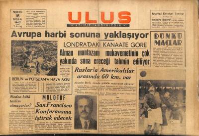 Ulus Gazetesi 16 Nisan 1945 - Ruslarla Amerikalılar Arasında 60 Km Var GZ71249 - 1