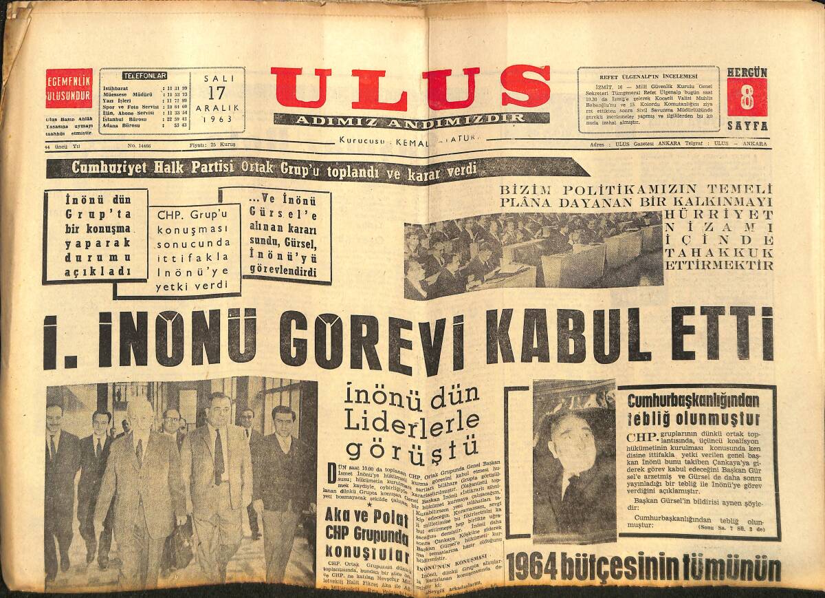 Ulus Gazetesi 17 Aralık 1963 - İsmet İnönü Görevi Kabul Etti - Kennedy'nin Öldürüldüğü Gün Güvenlik Tedbirleri Yetersiz Miydi GZ150247 - 1