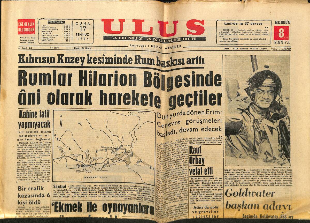 Ulus Gazetesi 17 Temmuz 1964 - Rumlar Hilarion Bölgesinde Ani Olarak Harekete Geçtiler - Rauf Orbay Vefat Etti GZ150607 - 1