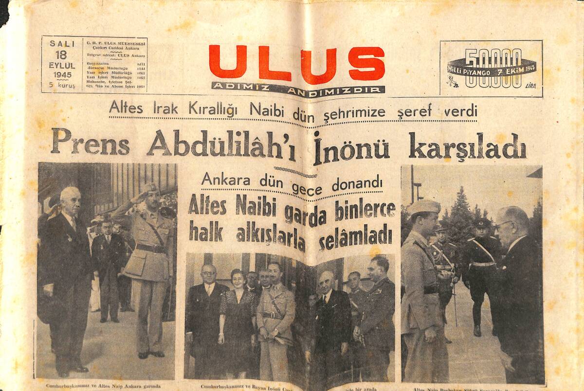 Ulus Gazetesi 18 Eylül 1945 - Prens Abdülilâh'ı İnönü Karşıladı GZ141989 - 1