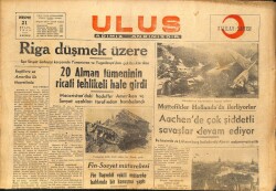 Ulus Gazetesi 21 Eylül 1944 - Riga Düşmek Üzere,20 Alman Tümeninin Ricati Tehlikeli Hale Geldi GZ71226 - 1