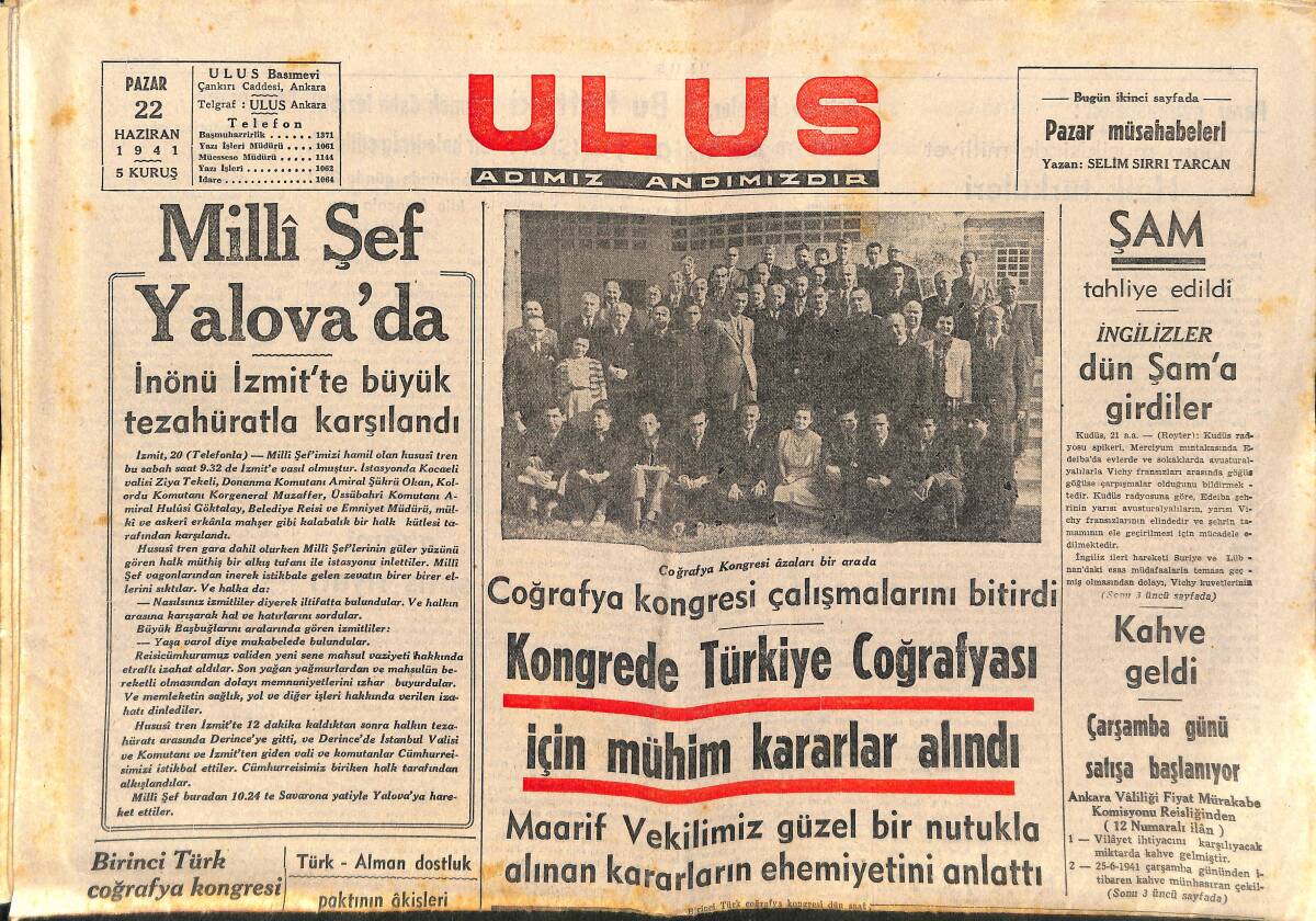 Ulus Gazetesi 22 Haziran 1941 - Milli Şef Yalova'da - Kongrede Türkiye Coğrafyası İçin Mühim Kararlar Alındı - İngilizler Dün Şam'a Girdiler GZ141430 - 1