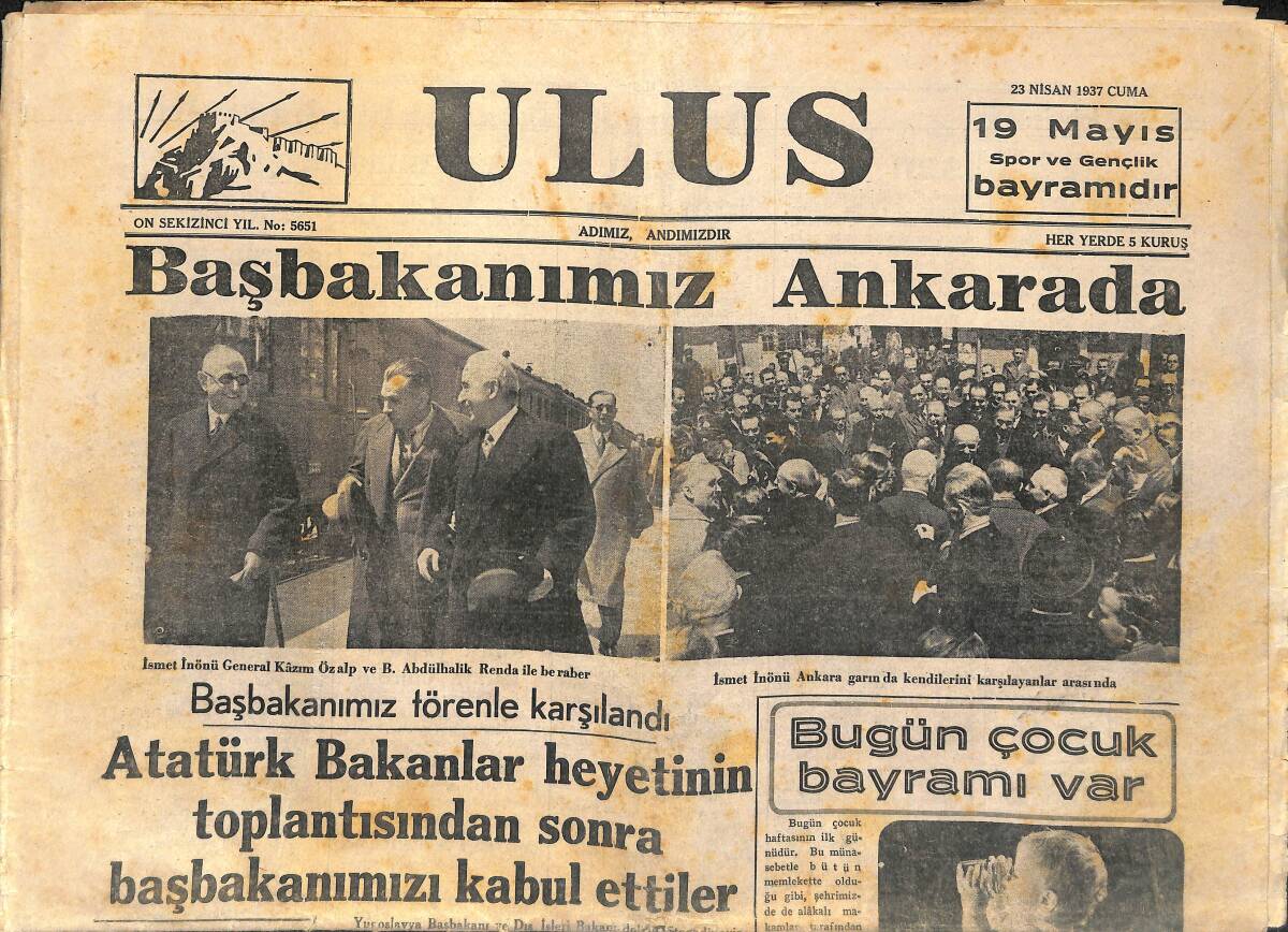 Ulus Gazetesi 23 Nisan 1937 - Başbakanımız Ankara'da - Atatürk Bakanlar Heyetinin Toplantısından Sonra Başbakanımızı Kabul Ettiler GZ141377 - 1