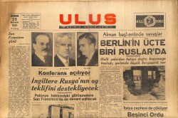 Ulus Gazetesi 25 Nisan 1945 - İngiltere Rusyanın Oy Teklifini Destekleyecek GZ71242 - 1