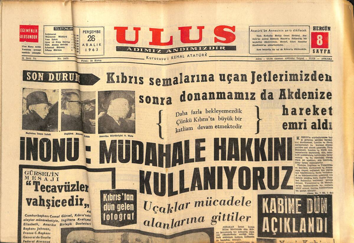 Ulus Gazetesi 26 Aralık 1963 - İnönü: Müdahale Hakkını Kullanıyoruz - Kıbrıs Semalarında Uçan Jetlerimizden Sonra Donanmamız Da Akdeniz'de GZ150356 - 1