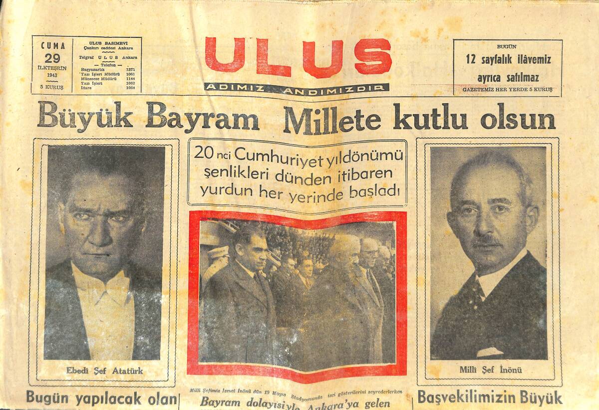 Ulus Gazetesi 29 Ekim 1943 - Yirminci Cumhuriyet Yıldönümü Şenlikleri Dünden İtibaren Yurdun Her Yerinde Başladı GZ146820 - 1