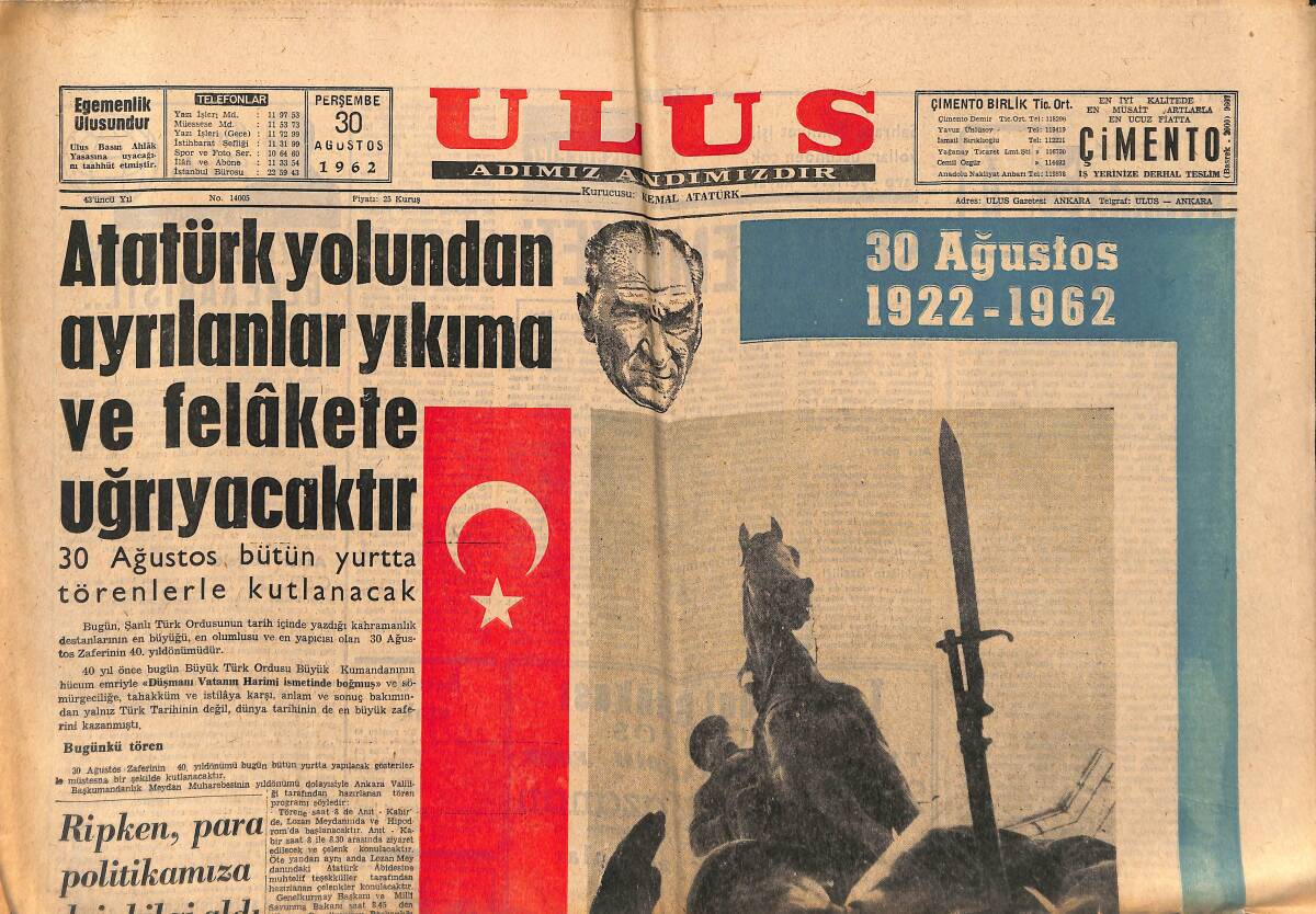 Ulus Gazetesi 30 Ağustos 1962 - Atatürk Yolundan Ayrılanlar Yıkıma Ve Felakete Uğrayacaktır - 12 Subayımız Yaralandı GZ152715 - 1