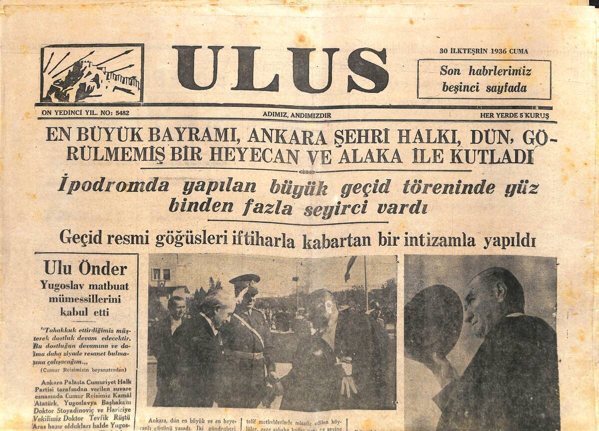 Ulus Gazetesi 30 Ekim 1936 - Ulu Önder Yugoslav Matbuat Mümessilerini Kabul Etti - Ankara Halkının Atatürk'e Tazimi GZ141386 - 1
