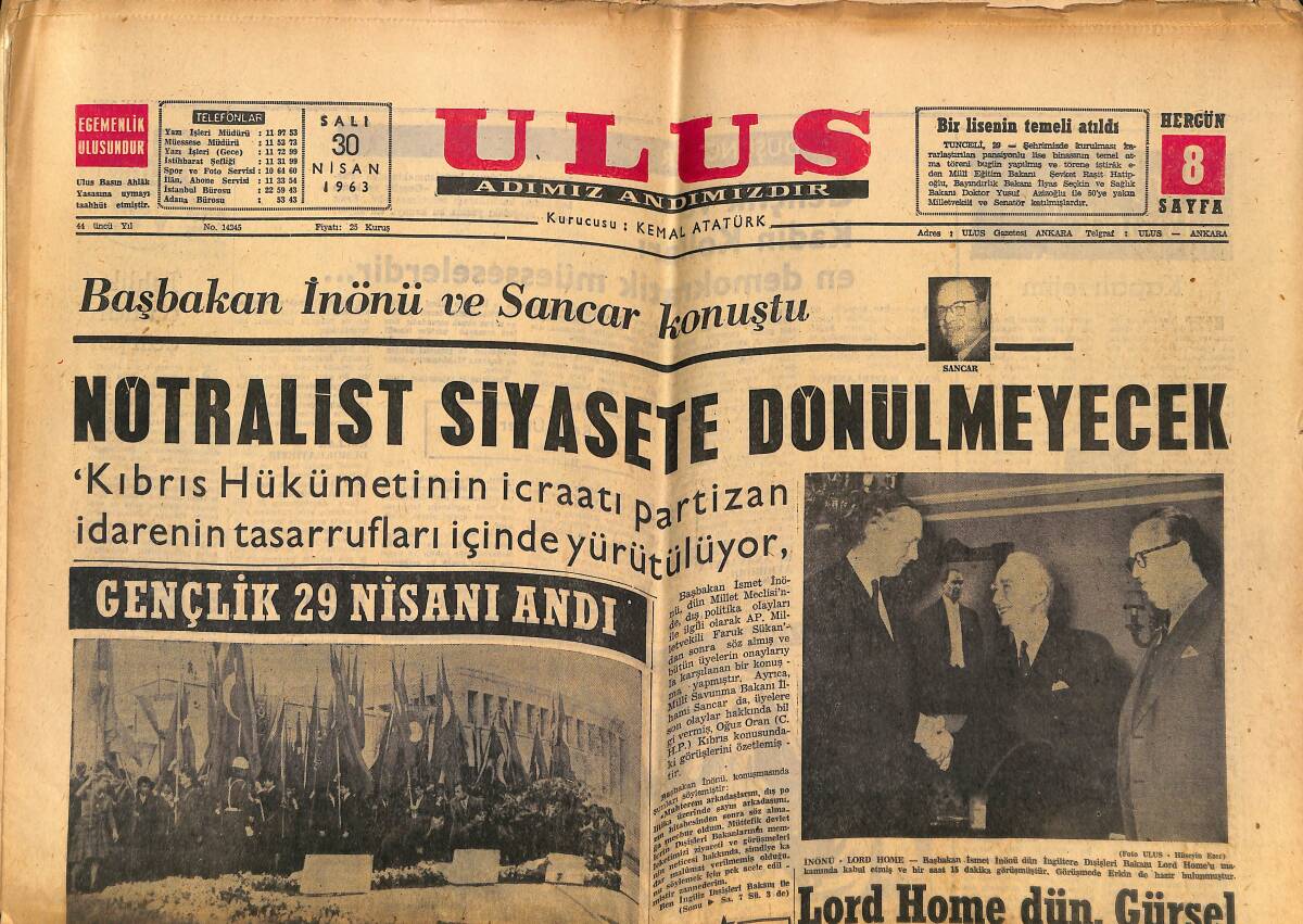Ulus Gazetesi 30 Nisan 1963 - Nötralist Siyasete Dönülmeyecek - Lord Home Dün Gürsel Ve İnönü İle Görüştü GZ151635 - 1