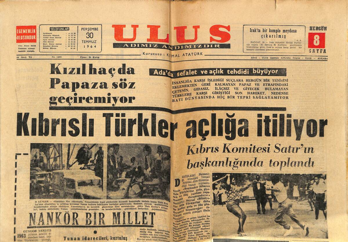 Ulus Gazetesi 30 Temmuz 1964 - Kıbrıslı Türkler Açlığa İtiliyor - Metin Oktay, Kulübü Galatasaray İle Anlaştı GZ150627 - 1
