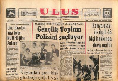 Ulus Gazetesi 31 Temmuz 1968 - Konya Olayı İle İlgili 48 Kişi Hakkında Dava Açıldı GZ83117 - 1