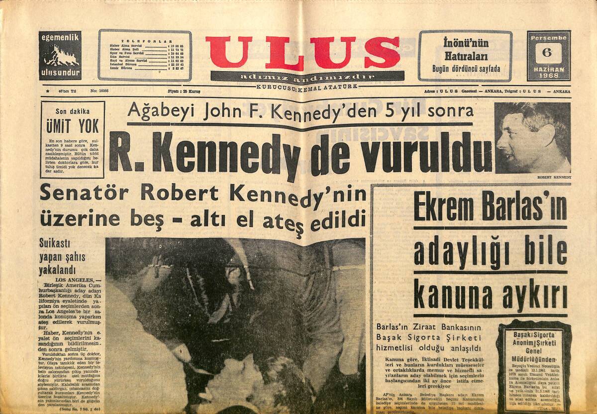 Ulus Gazetesi 6 Haziran 1968 - Ağabeyi Jonh Kennedy'den Sonra Robert Kennedy De Vuruldu - Helen Keller Öldü GZ150770 - 1