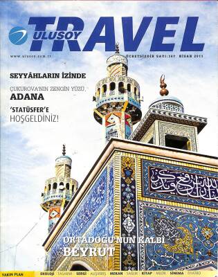 ulusoy travel nisan 2011 sayı 167 seyyahların izinde çukurovanın zengin yüzü adana KTP2675 - 1