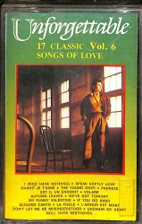 Unforgettable Vol 6 *17 Classic Songs of Love* Kaset (İkinci El Kaset) KST29743 - Gökçekoleksiyon