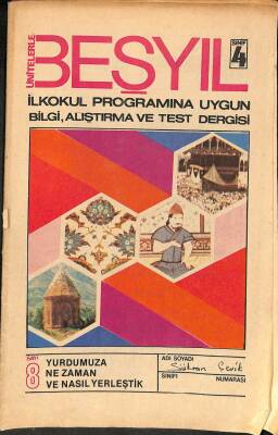 ÜNİTELERLE BEŞYIL İLKOKUL PROGRAMINA UYGUN BİLGİ, ALIŞTIRMA VE TEST DERGİSİ SINIF4 SAYI8 - Yurdumuza Ne Zaman Ve Nasıl Yerleştik NDR74226 - 1
